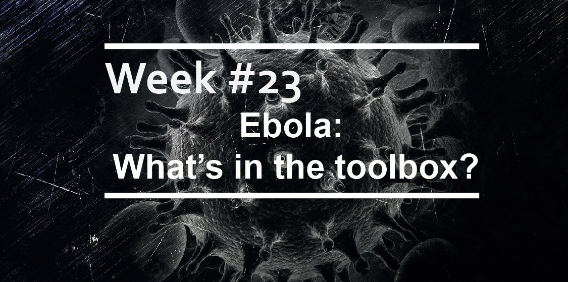 Ebola: What’s in the toolbox?