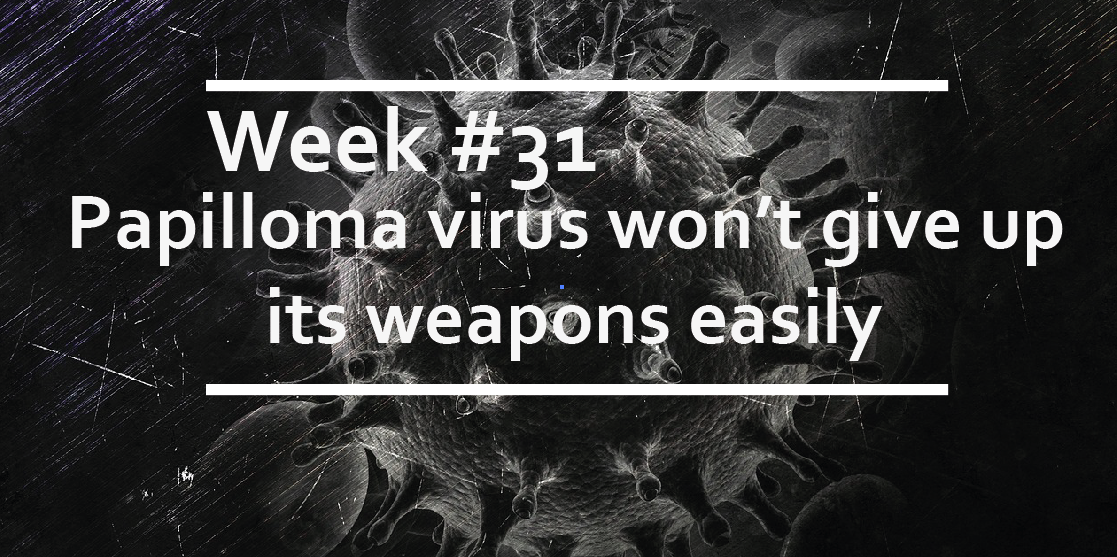 Papilloma virus won’t give up its weapons easily