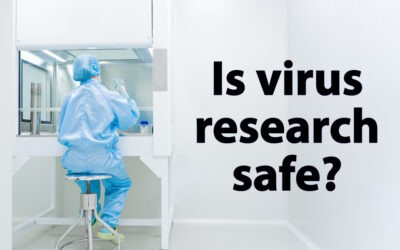 Is Virus Research Safe?