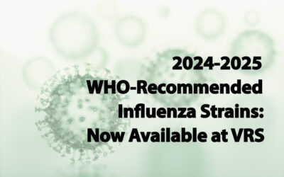 2024-2025 WHO-Recommended Influenza Strains: Now Available at VRS